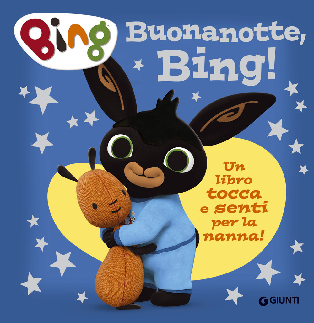 Buonanotte, Bing! Un libro tocca e senti per la nanna! Ediz. a colori