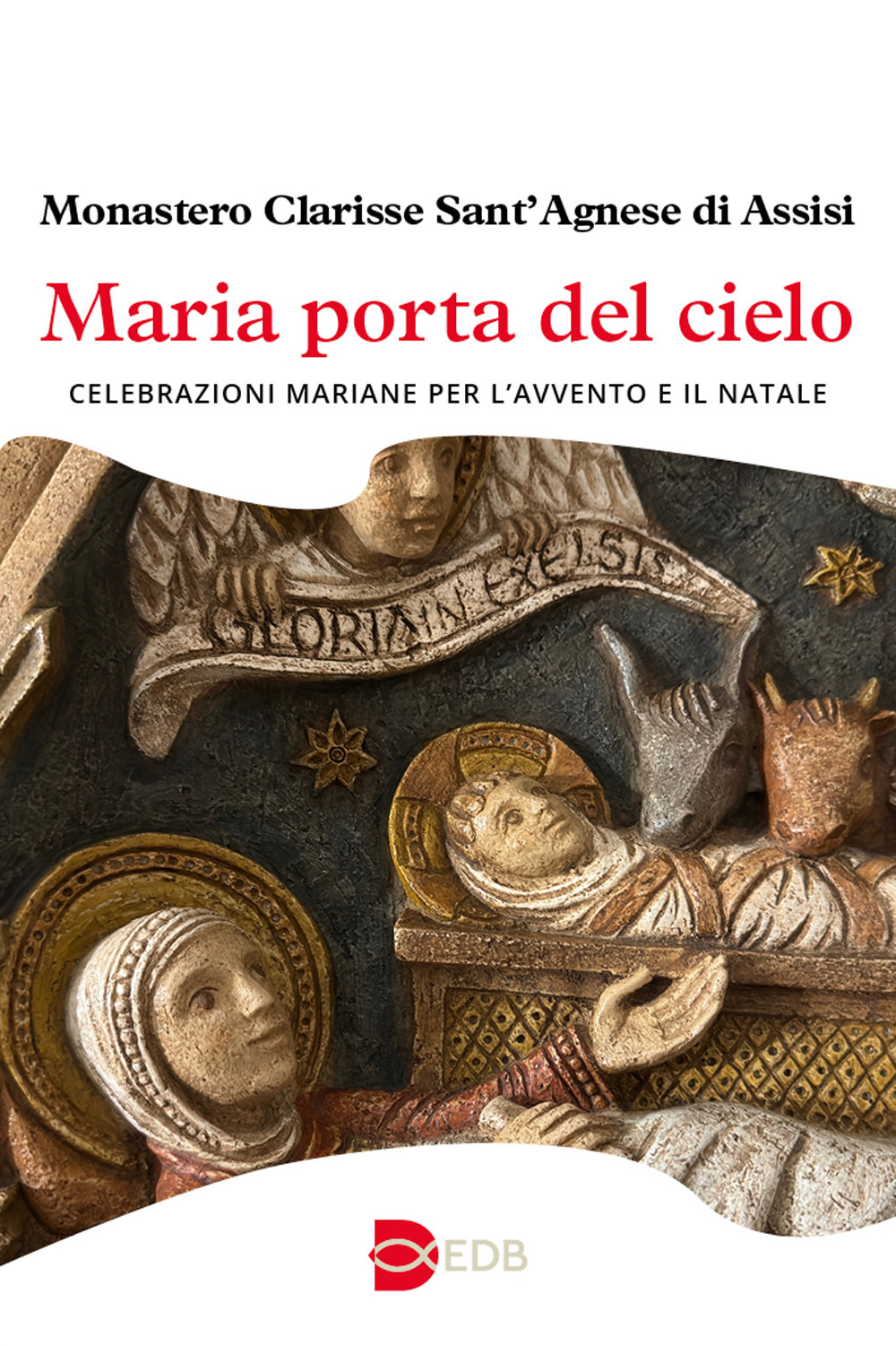 Maria porta del cielo. Celebrazioni mariane per l'Avvento e il Natale