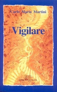 Vigilare. Lettere, discorsi e interventi 1992