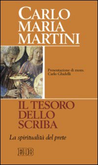 Il tesoro dello scriba. La spiritualità del prete