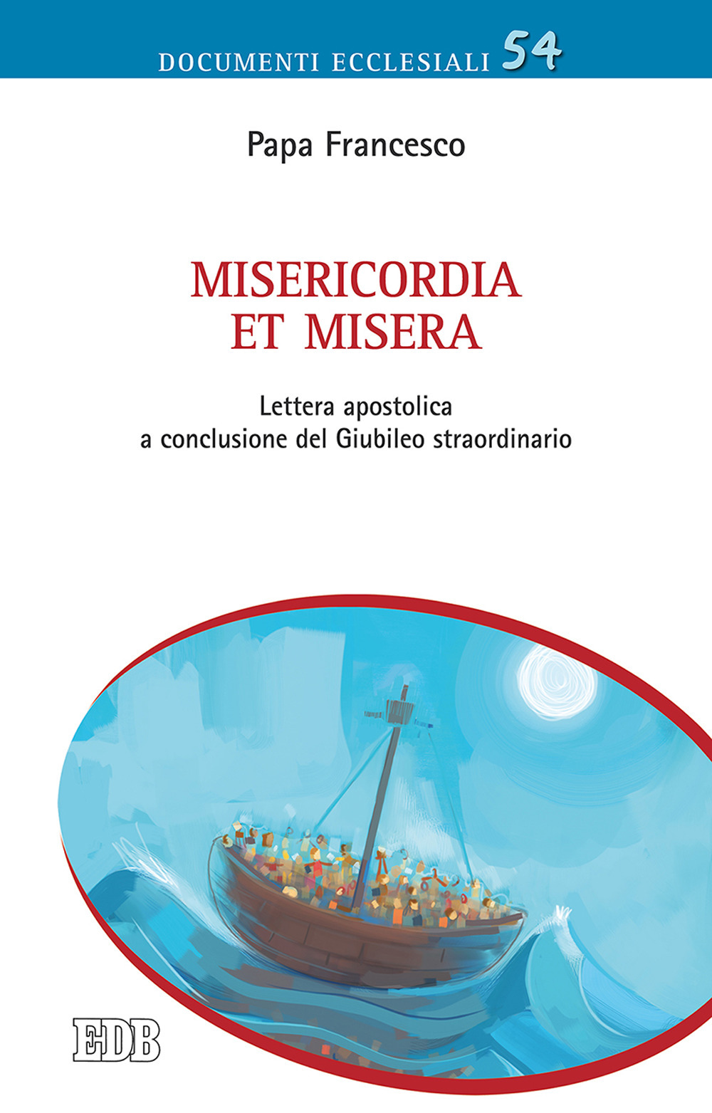 Misericordia et misera. Lettera apostolica a conclusione del Giubileo straordinario della misericordia