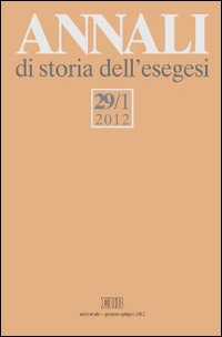 Annali di storia dell'esegesi (2012). Vol. 29/1