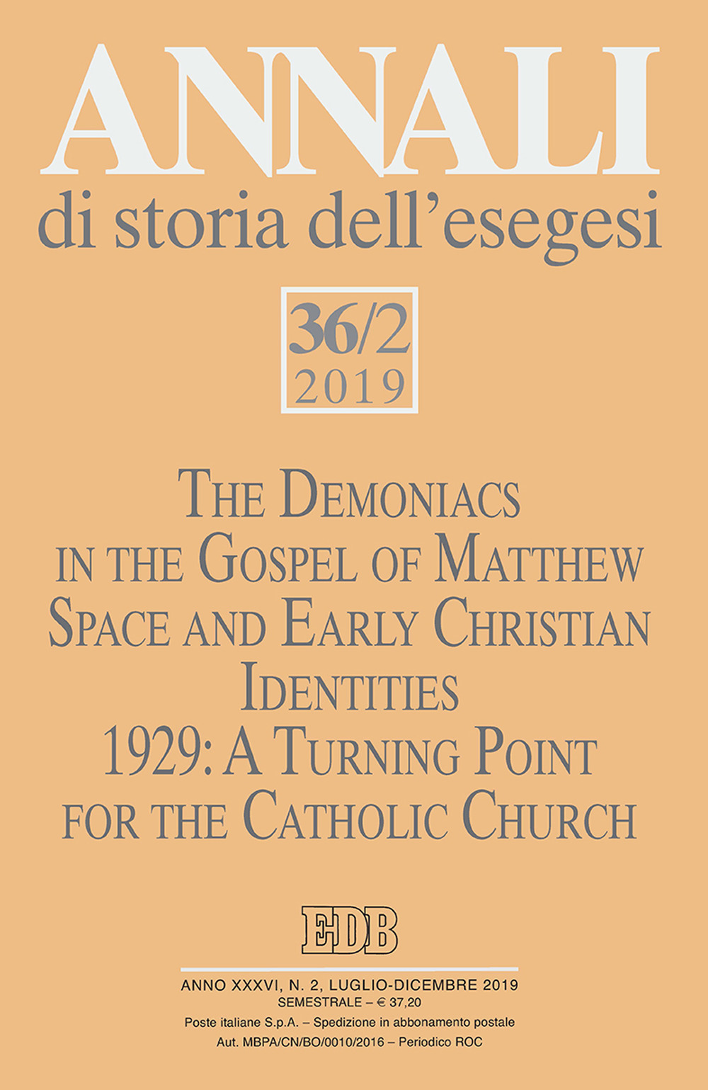 Annali di storia dell'esegesi (2019). Vol. 36/2: The Demoniacs in the Gospel of Mattew. Space and Early Christian Identities. 1929: A Turing Point for the Catholic Church