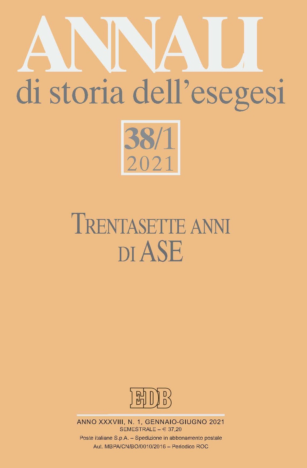 Annali di storia dell'esegesi. Ediz. italiana e inglese (2021). Vol. 38/1