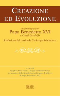 Creazione ed evoluzione. Un convegno con papa Benedetto XVI a Castel Gandolfo