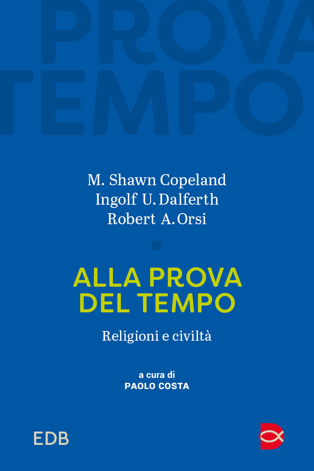 Alla prova del tempo. Religioni e civiltà