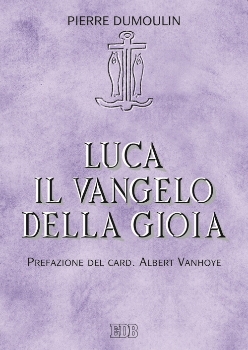 Luca il Vangelo della gioia