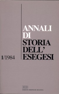 Annali di storia dell'esegesi. Atti del I seminario di ricerca su Storia dell'esegesi giudaica e cristiana antica (Idice di S. Lazzaro, 27-29 ottobre 1983). Vol. 1: 1984