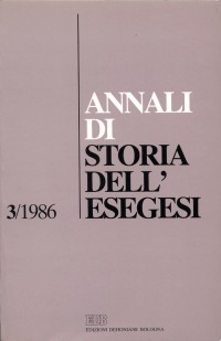 Annali di storia dell'esegesi. Atti del III seminario di ricerca su Storia dell'esegesi giudaica e cristiana antica (Frascati, 23-25 ottobre 1985). Vol. 3: 1986