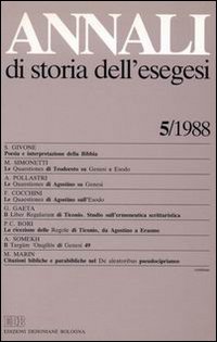 Annali di storia dell'esegesi. Atti del V seminario di ricerca su Studi della letteratura esegetica cristiana e giudaica antica (Torino, 14-16 ottobre 1987). Vol. 5: 1988