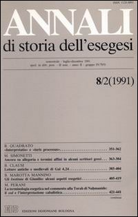 Annali di storia dell'esegesi. Atti dell'VIII seminario di ricerca su Studi sulla letteratura esegetica cristiana e giudaica antica. Trani 10-12 ottobre 1990. Vol. 8/2: 1991