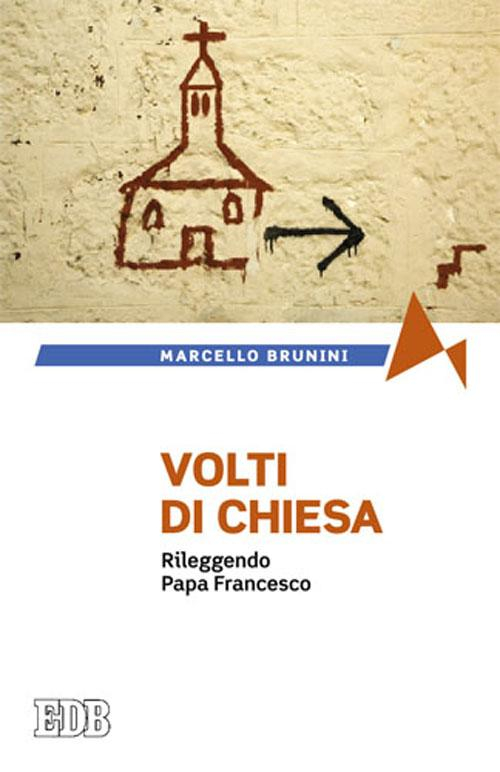 Volti di Chiesa. Rileggendo papa Francesco