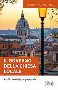 IL governo della Chiesa locale. Analisi teologica e pastorale