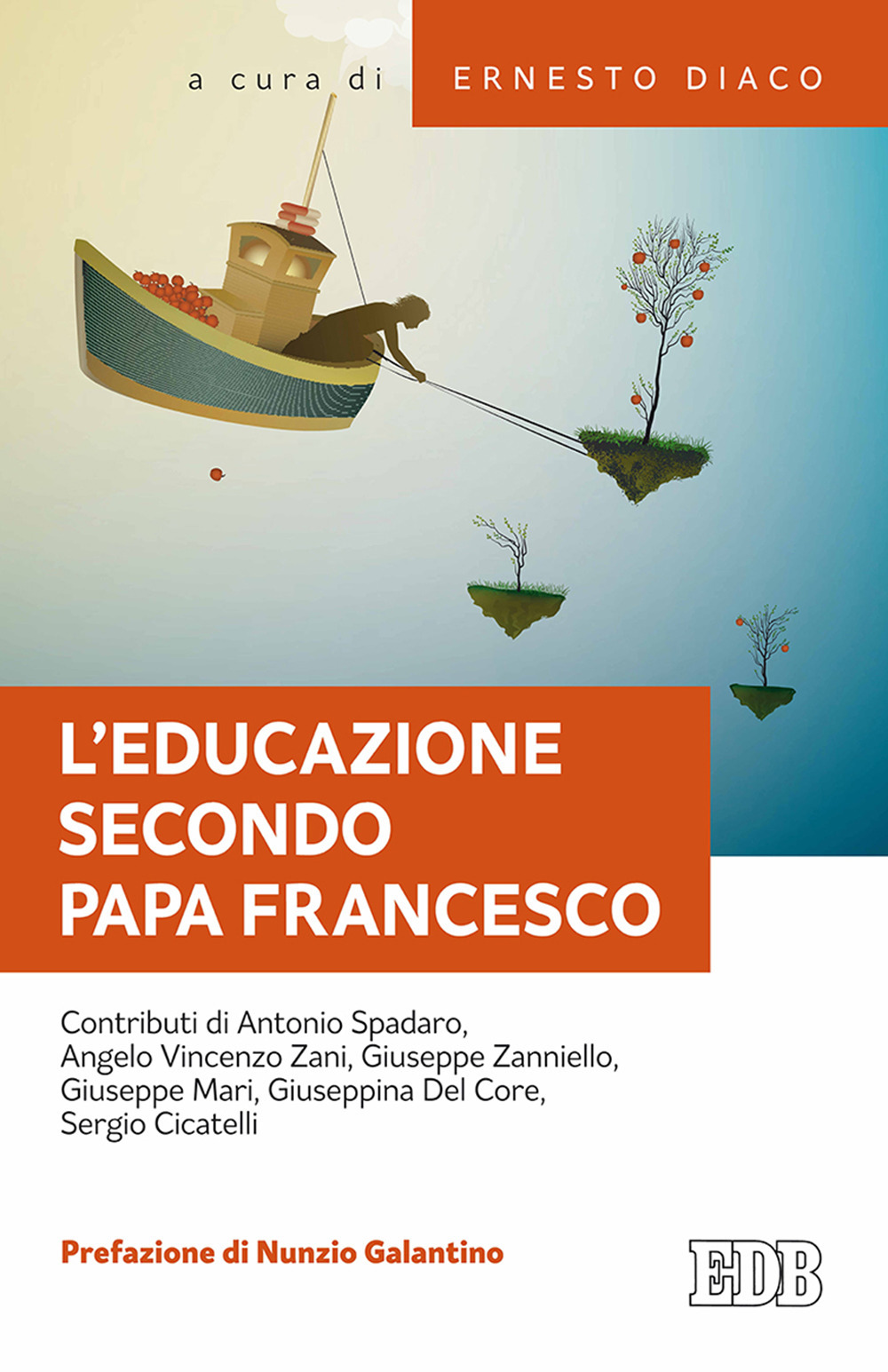 L'educazione secondo papa Francesco. Atti della Giornata pedagogica del centro studi per la scuola cattolica (Roma, 14 ottobre 2017)