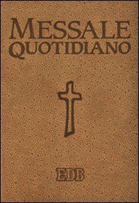 Messale quotidiano. Festivo e feriale. Letture bibliche dal Nuovo Lezionario CEI. Ediz. a caratteri grandi