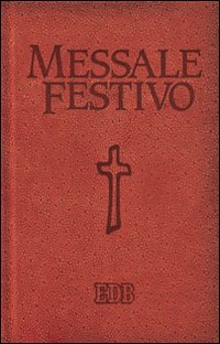 Messale festivo. Letture bibliche dal nuovo lezionario CEI