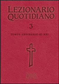 Lezionario quotidiano. Vol. 3: Tempo ordinario IX-XXI