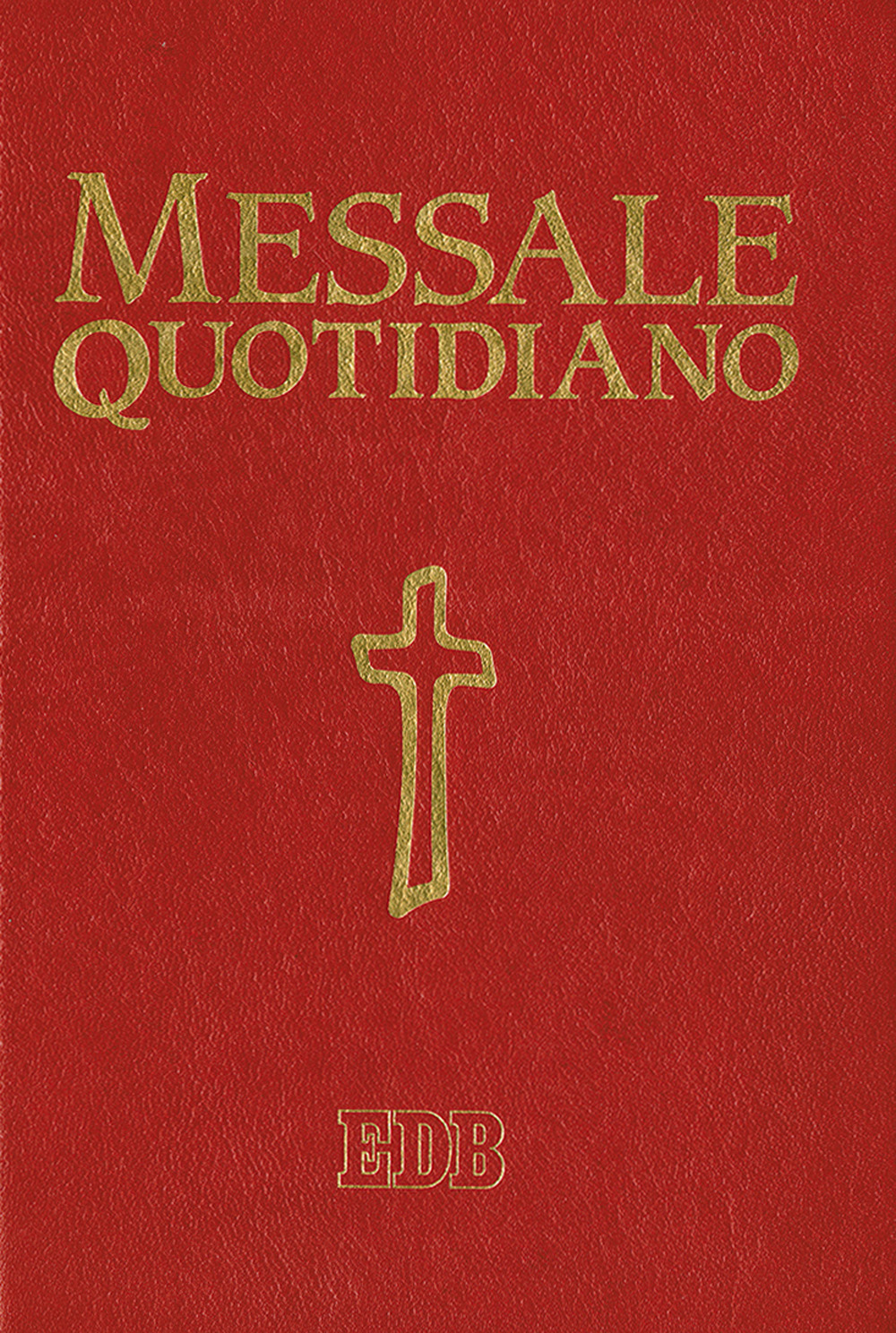 Messale quotidiano. Festivo e feriale. Letture bibliche dal Nuovo Lezionario CEI. Ediz. a caratteri grandi