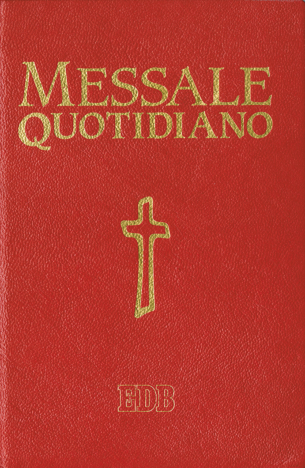 Messale quotidiano. Festivo e feriale. Letture bibliche dal Nuovo Lezionario CEI