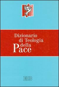 Dizionario di teologia della pace