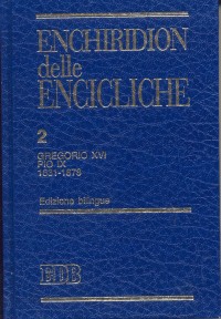 Enchiridion delle encicliche. Ediz. bilingue. Vol. 2: Gregorio XVI, Pio IX (1831-1878)