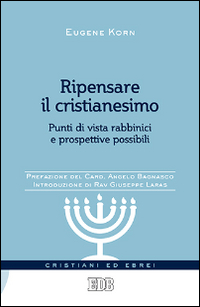 Ripensare il cristianesimo. Punti di vista rabbinici e prospettive possibili