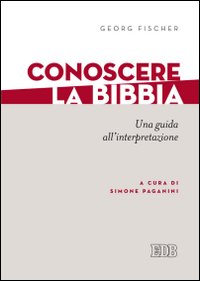 Conoscere la Bibbia. Una guida all'interpretazione