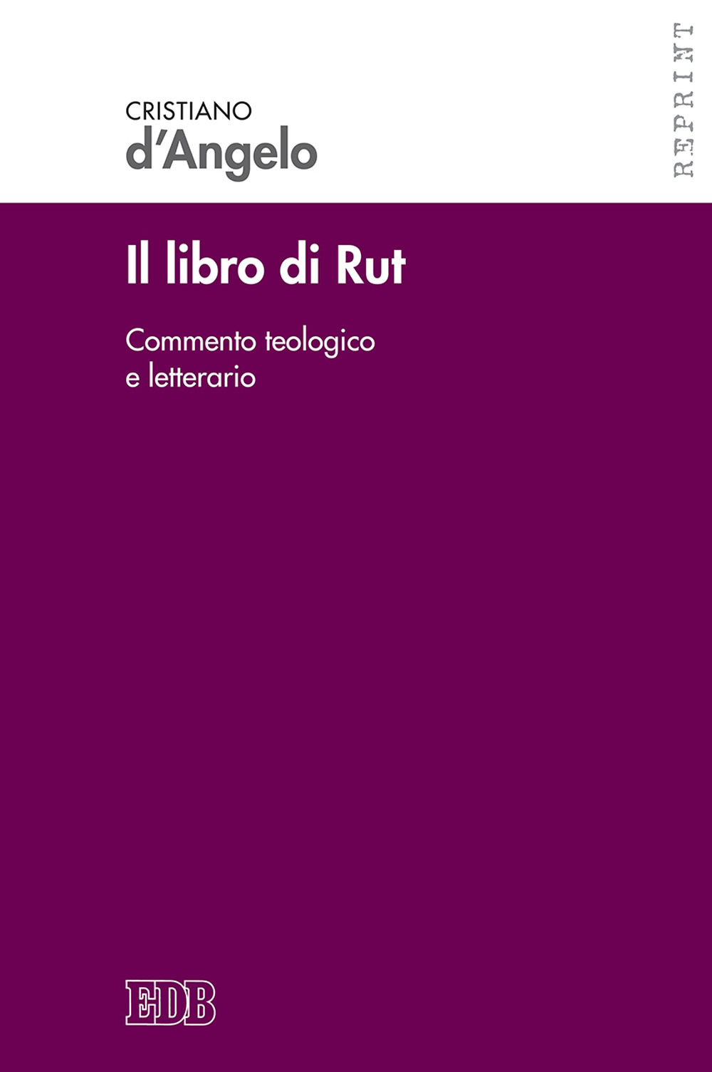 Il libro di Rut. Commento teologico e letterario. Nuova ediz.