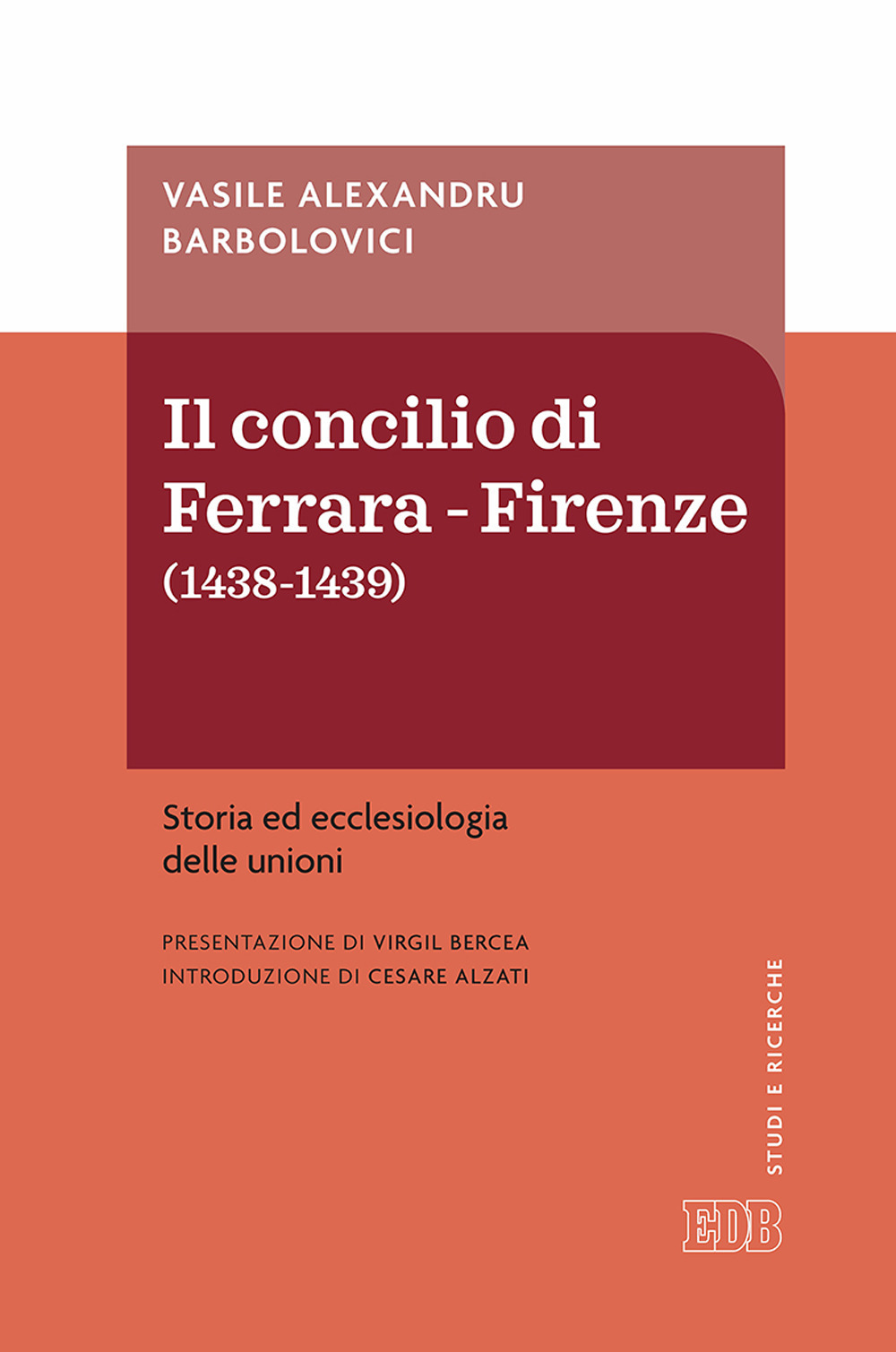 Concilio di Ferrara-Firenze (1438-1439). Storia ed ecclesiologia delle unioni