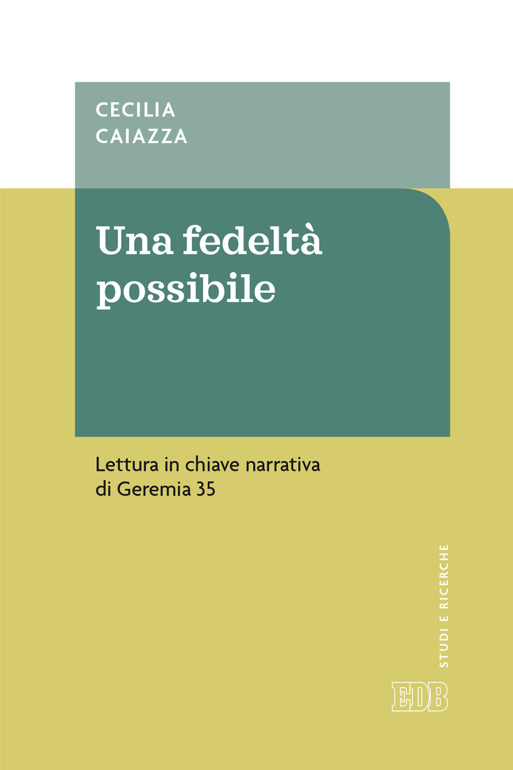 Una fedeltà possibile. Lettura in chiave narrativa di Geremia 35