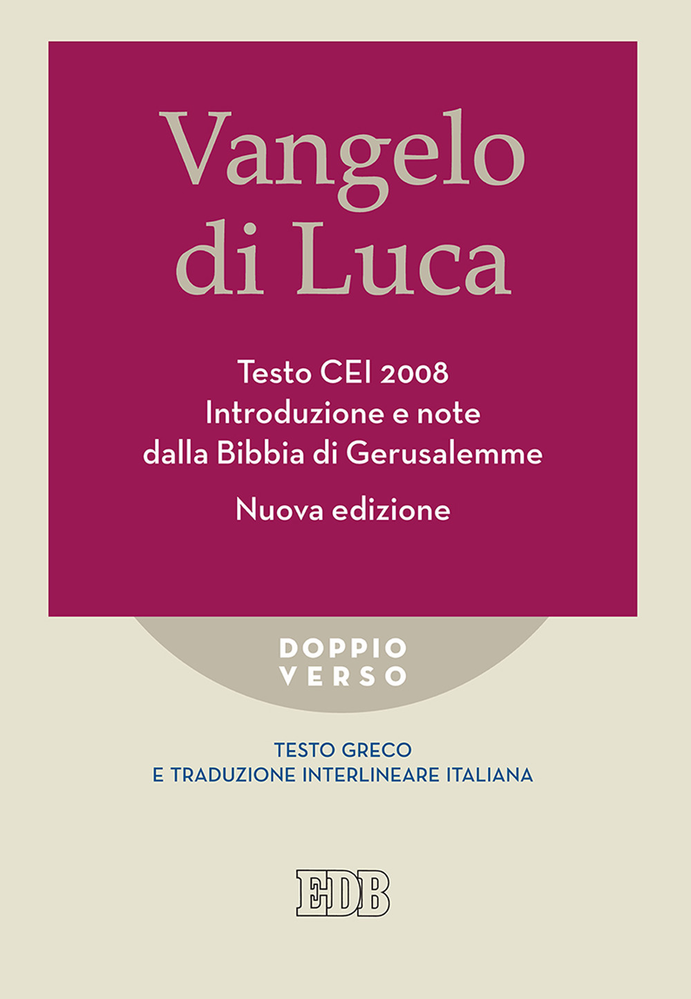 Vangelo di Luca. Testo CEI 2008. Introduzione e note dalla Bibbia di Gerusalemme. Nuova ediz.