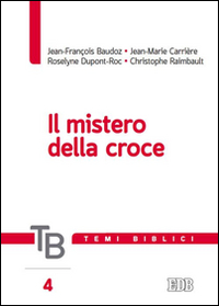 Temi biblici. Vol. 4: Il mistero della croce