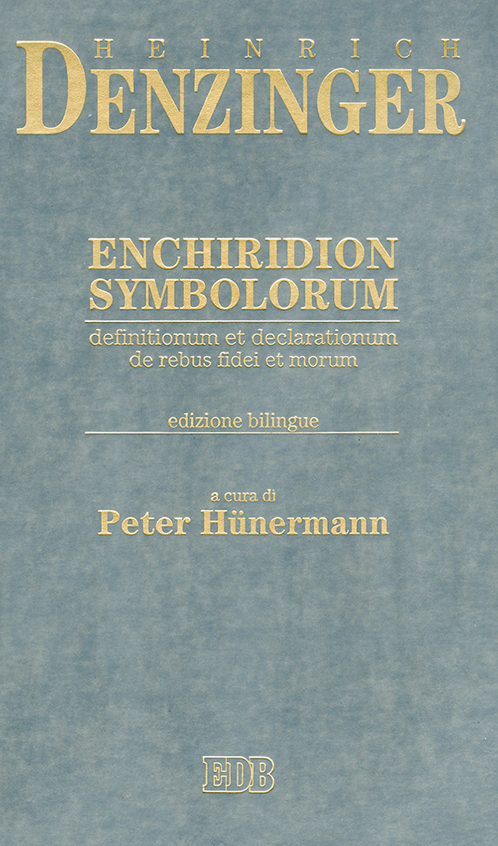 Enchiridion symbolorum, definitionum et declarationum de rebus fidei et morum. Testo latino a fronte