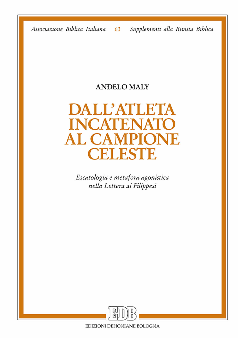 Dall'atleta incatenato al campione celeste. Escatologia e metafora agonistica nella Lettera ai Filippesi