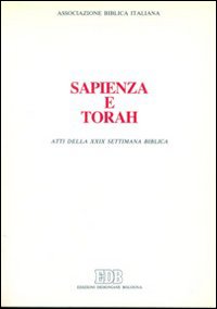 Sapienza e Torah. Atti della 29ª Settimana biblica