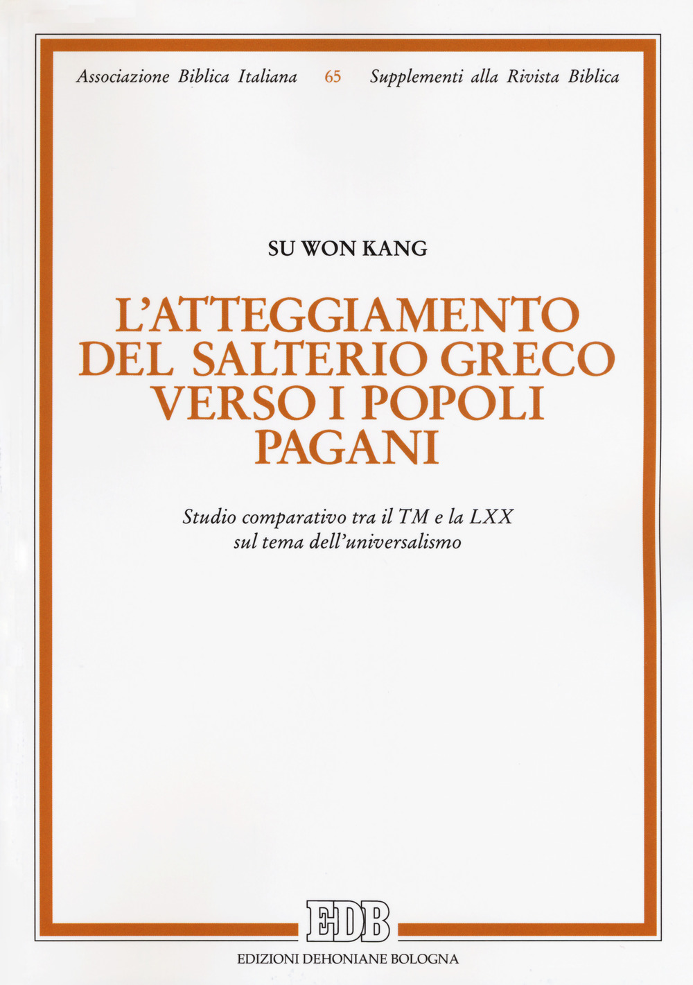 L'atteggiamento del salterio greco verso i popoli pagani. Studio comparativo tra il TM e la LXX sul tema dell'universalismo