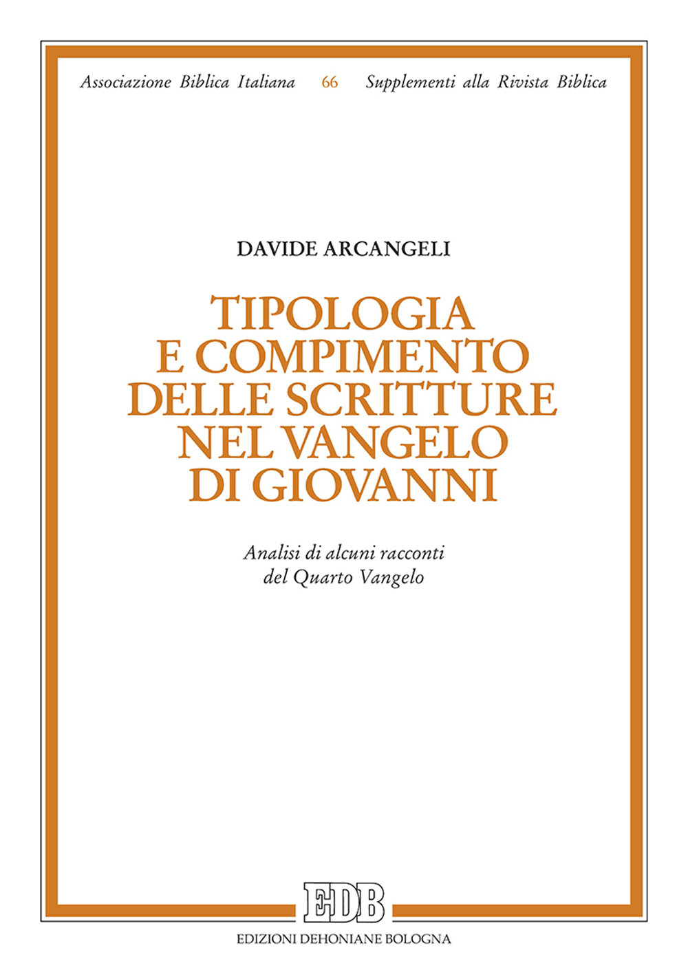 Tipologia e compimento delle Scritture nel Vangelo di Giovanni. Analisi di alcuni racconti del Quarto Vangelo