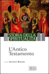 Storia della spiritualità. Vol. 1: L'Antico Testamento