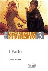 Storia della spiritualità. Vol. 3: I Padri