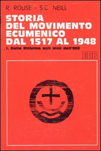 Storia del movimento ecumenico dal 1517 al 1948. Vol. 3: Dalla Conferenza di Edimburgo (1910) all'assemblea ecumenica di Amsterdam (1948)