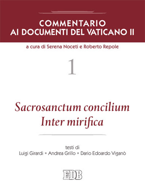 Commentario ai documenti del Vaticano II. Vol. 1: Sacrosanctum Concilium Inter mirifica