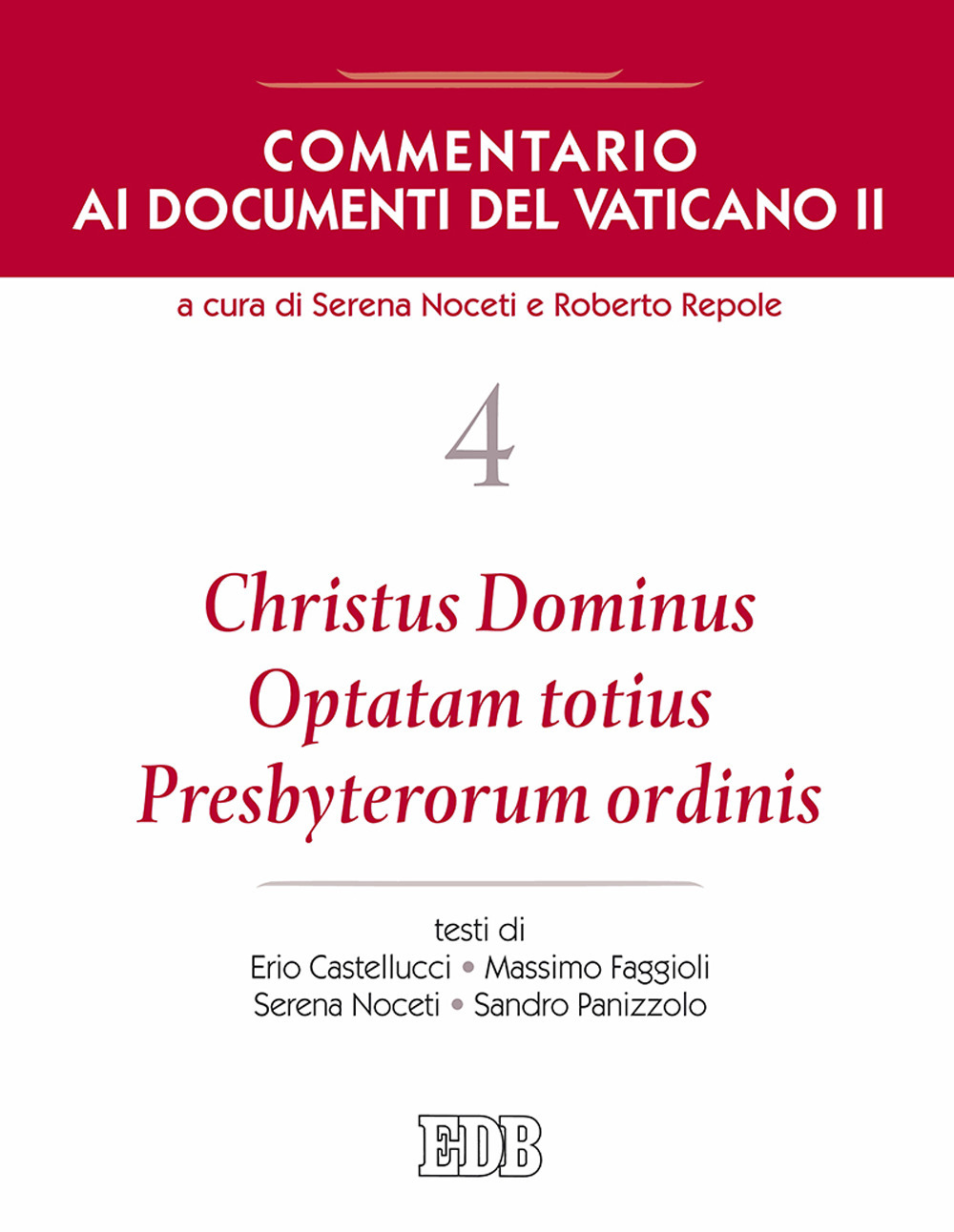 Commentario ai documenti del Vaticano II. Vol. 4: Christus Dominus, Optatam totius, Presbyterorum ordinis