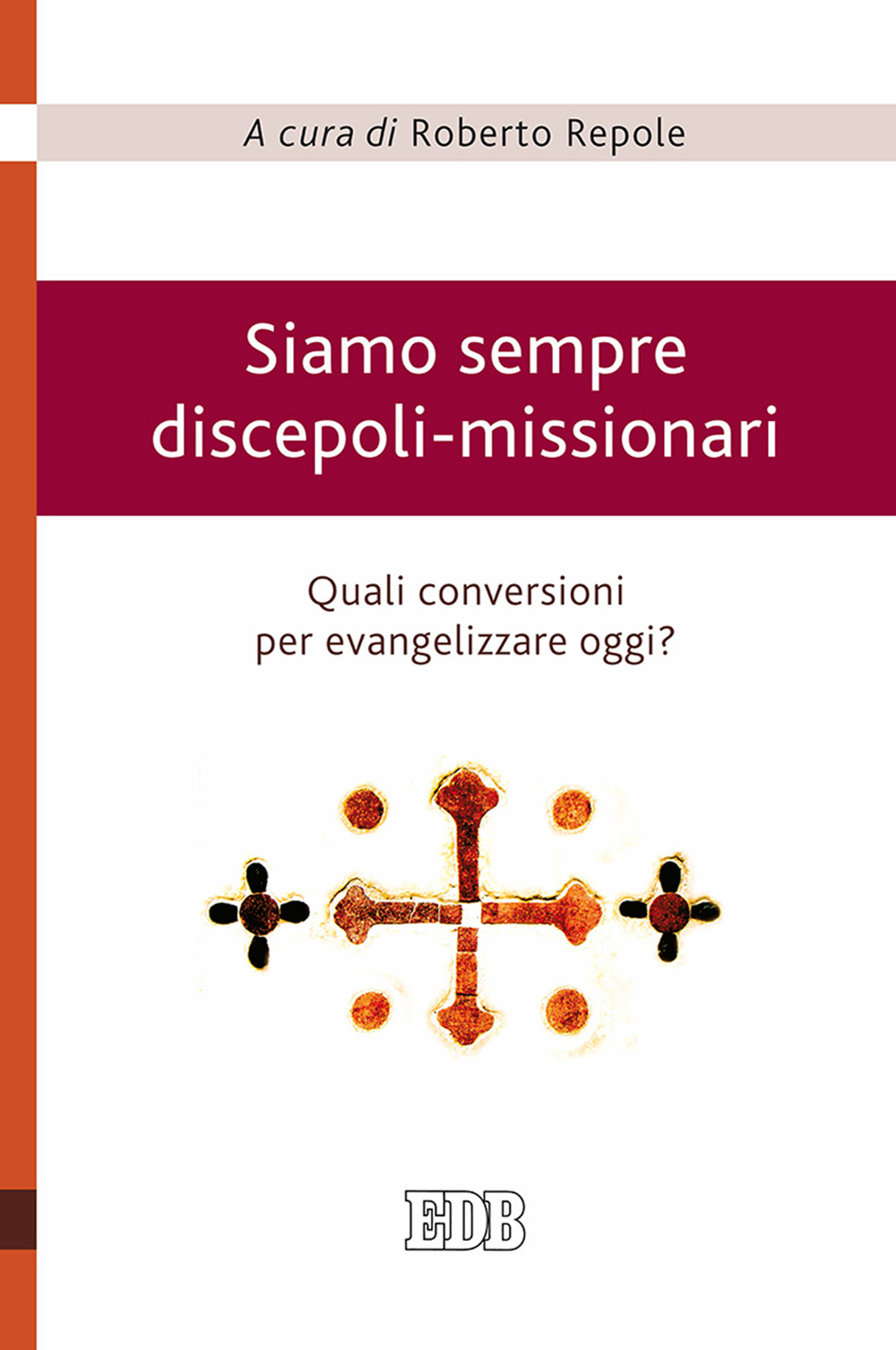 Siamo sempre discepoli-missionari. Quali conversioni per evangelizzare oggi?