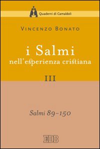 I Salmi nell'esperienza cristiana. Vol. 3: Salmi 89-150