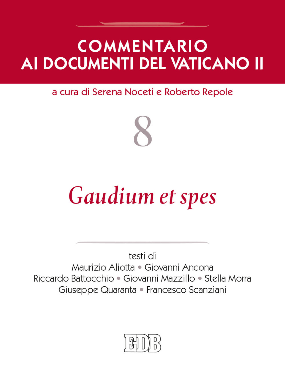 Commentario ai documenti del Vaticano II. Vol. 8: Gaudium et spes