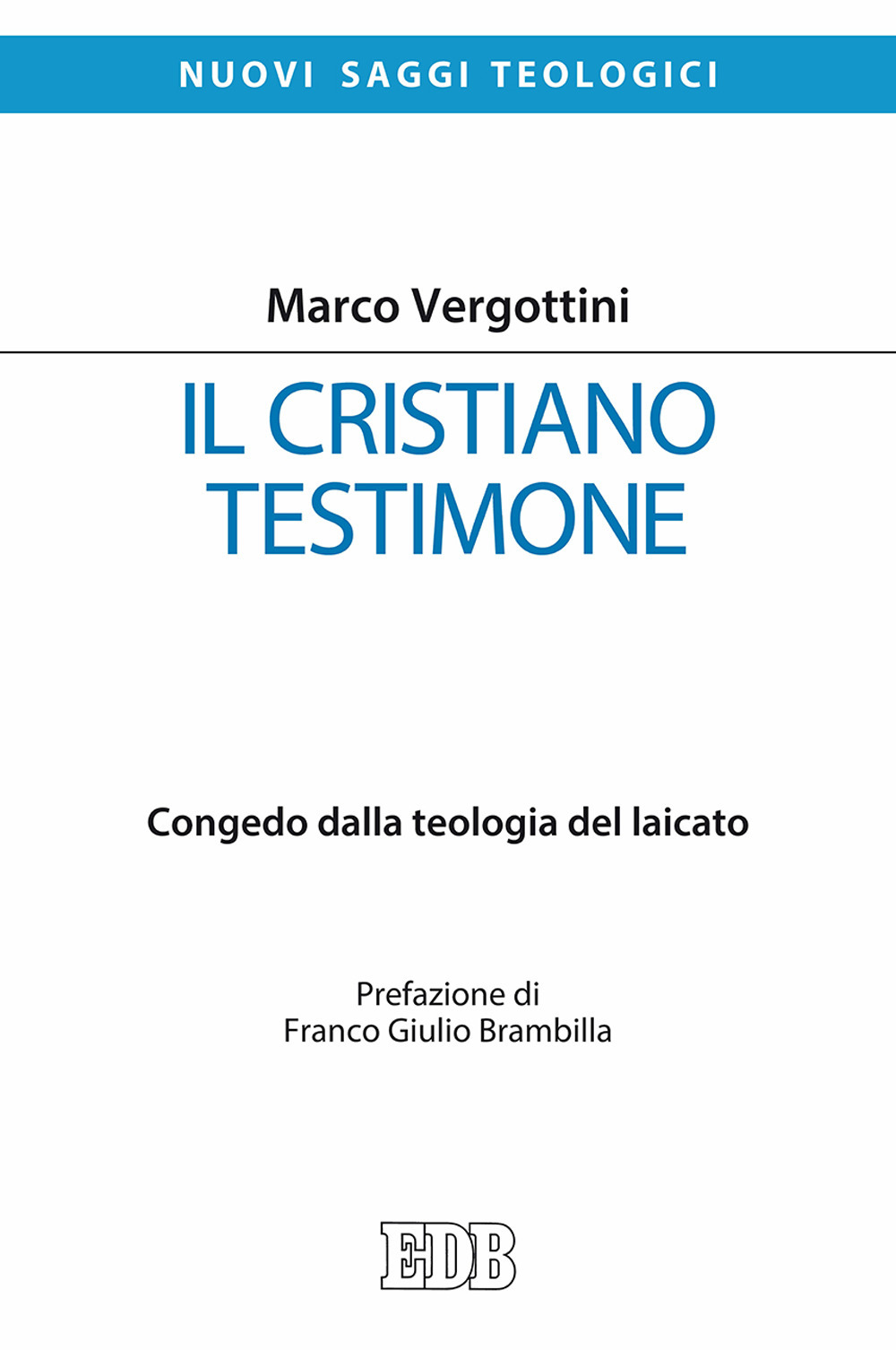 Il cristiano testimone. Congedo dalla teologia del laicato