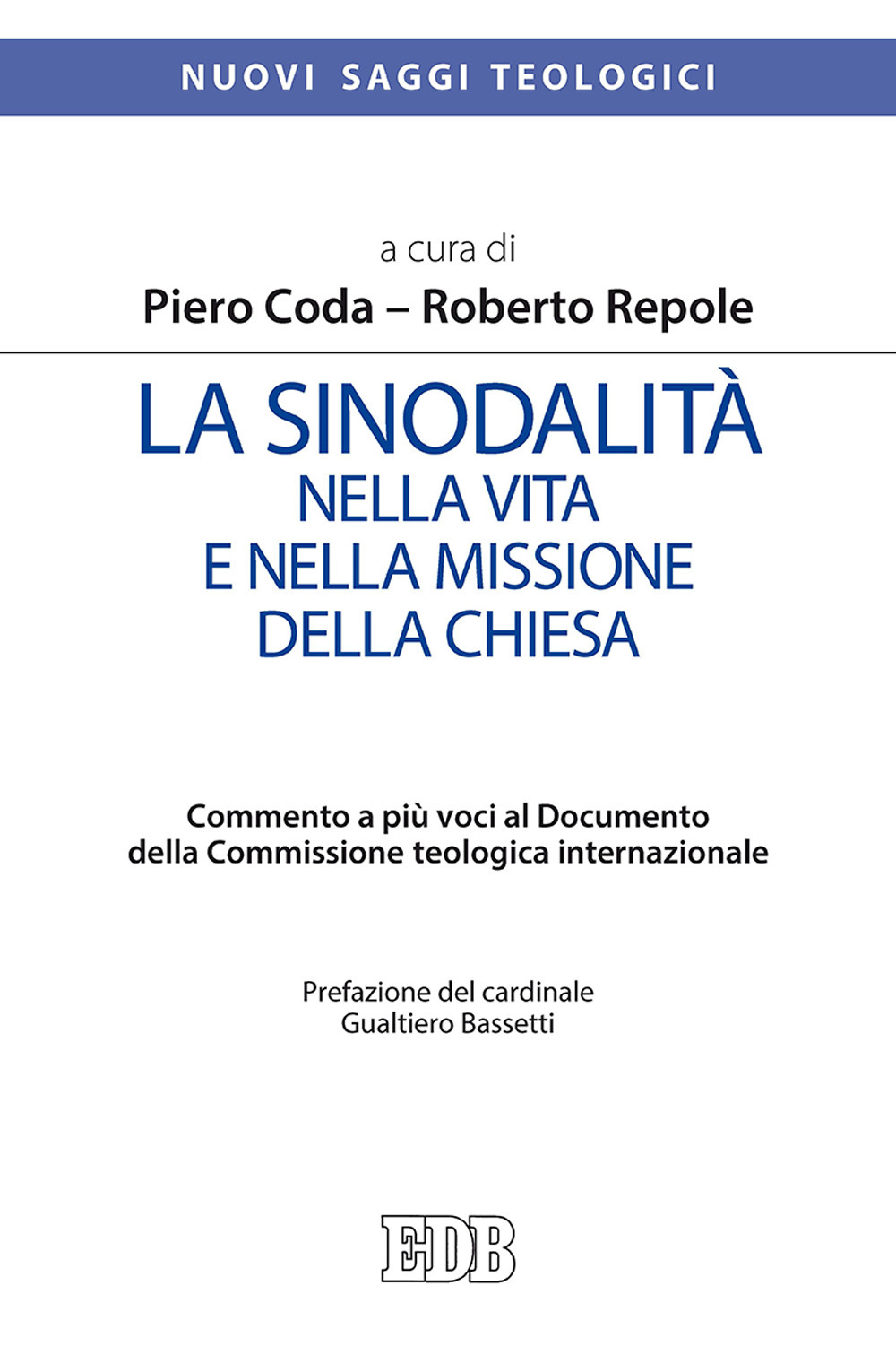 La sinodalità nella vita e nella missione della Chiesa. Commento a più voci al documento della Commissione Teologica Internazionale