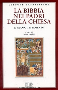 La Bibbia nei Padri della Chiesa. Il Nuovo Testamento