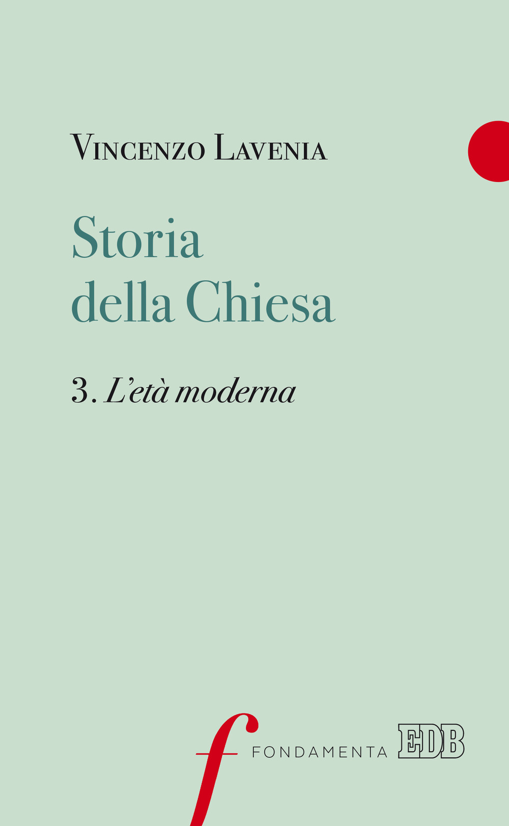 Storia della Chiesa. Vol. 3: L' età moderna