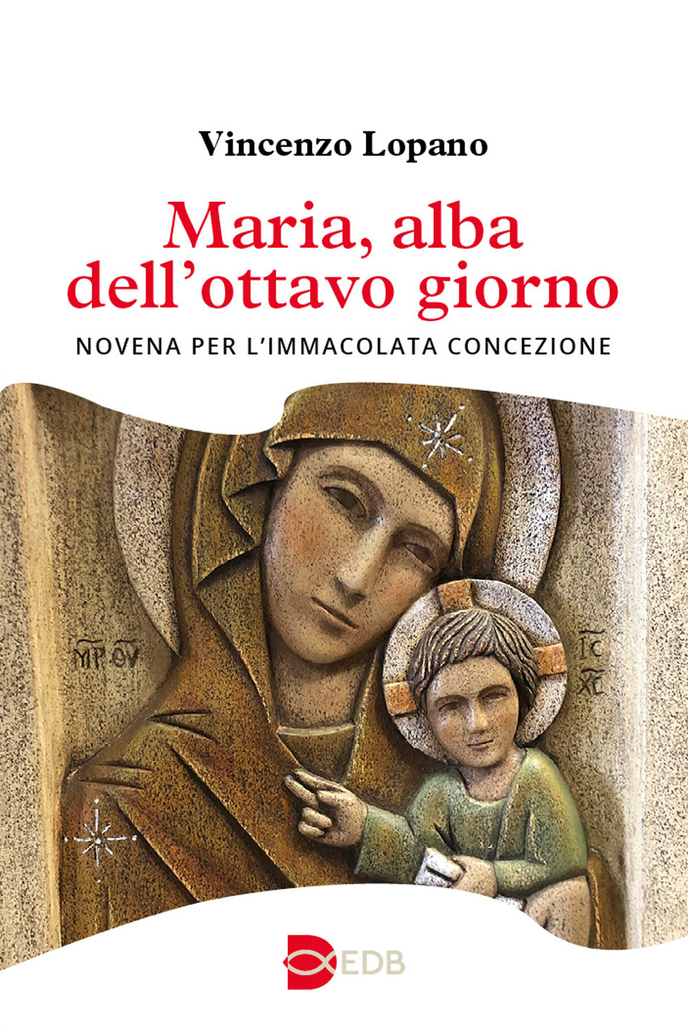 Maria, alba dell'ottavo giorno. Novena per l'Immacolata Concezione